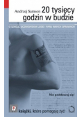 20 tysięcy godzin w budzie