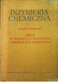 Inżynieria chemiczna Piece w przemyśle chemicznym i przemysłach pokrewnych