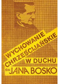 Wychowanie chrześcijańskie w duchu św Jana Bosko