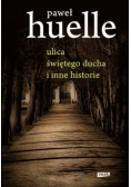 Ulica świętego ducha i inne historie
