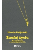 Zaufaj życiu