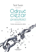 Odrzuć ciężar przeszłości