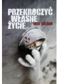 Przekroczyć własne życie