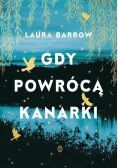 Gdy powrócą kanarki