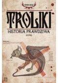 Troliki prawdziwa historia
