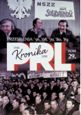 Kronika PRL Tom 29 Przesilenia 56 69 70 80 89