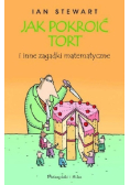 Jak pokroić tort i inne zagadki matematyczne