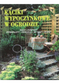 Kąciki wypoczynkowe w ogrodzie