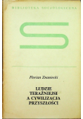Ludzie teraźniejsi a cywilizacja przyszłości