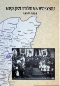 Misje Jezuitów na Wołyniu 1928 - 1939