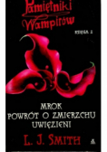 Pamiętniki wampirów Księga 2 Mrok Powrót o zmierzchu Uwięzieni