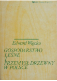 Gospodarstwo leśne i przemysł drzewny w Polsce
