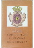Opis ucieczki z Gdańska do Kwidzynia