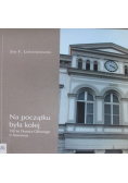 Na początku była kolej 150 lat Dworca Głównego w Sosnowcu