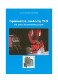 Spawanie metodą TIG nie tylko dla początkujących