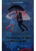 Niechaj Cię strzegą dobre anioły