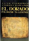 El Dorado polowanie na legendę
