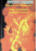 Koń Trojański w mieście Boga