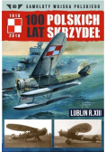Samoloty wojska Polskiego  100 lat polskich skrzydeł Lublin Tom 60