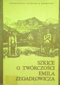 Szkice o twórczości Emila Zegadłowicza