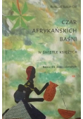 Czar Afrykańskich Baśni
