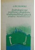Hydrologiczne podstawy projektów wodnomelioracyjnych