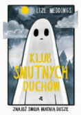 Klub Smutnych Duchów Znajdź swoją bratnią duszę