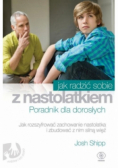 Jak radzić sobie z nastolatkiem Poradnik