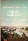 Kresowy kalejdoskop Wędrówki przez Ziemie wschodnie drugiej Rzeczypospolitej 1918 - 1939