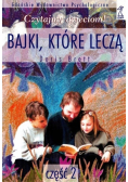 Bajki które leczą Część 2