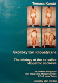 Skoliozy tzw idiopatyczne