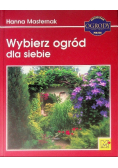 Wybierz ogród dla siebie