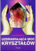 Uzdrawiająca moc kryształów