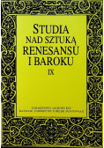 Studia nad sztuką renesansu i baroku IX