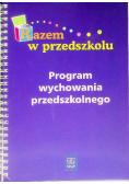 Razem w przedszkolu Program wychowania przedszkolnego