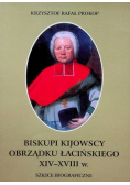 Biskupi Kijowscy Obrządku Łacińskiego XIV-XVIII w.