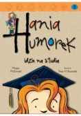 Hania Humorek Tom 8 Idzie na studia