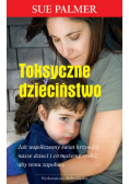 Toksyczne dzieciństwo