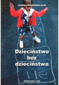 Dzieciństwo bez dzieciństwa