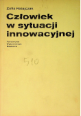 Człowiek w sytuacji innowacyjnej