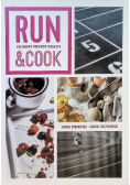 Run and Cook Kulinarny poradnik biegacza