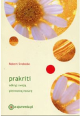 Prakriti Odkryj swoją pierwotną naturę