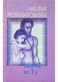 Miłość to ty