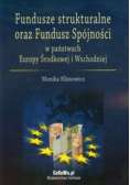 Fundusze strukturalne oraz Fundusz Spójności w państwach Europy Środkowej i Wschodniej