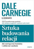 Sztuka budowania relacji Jak nawiązywać kontakty i zdobywać zaufanie?