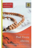 Pod Twoją obronę Modlitewnik różańcowy