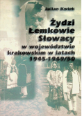 Żydzi Łemkowie Słowacy  w województwie krakowskim w latach 1945 - 1949