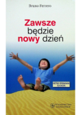 Zawsze będzie nowy dzień