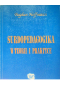 Surdopedagogika w teorii i praktyce