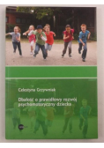 Dbałość o prawidłowy rozwój psychomotoryczny dziecka